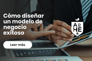 Cómo diseñar un modelo de negocio exitoso