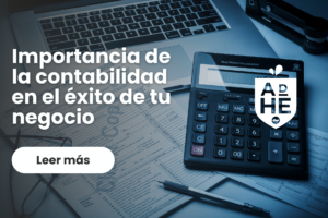 Importancia de la contabilidad en el éxito de tu negocio